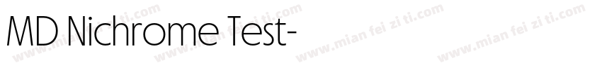 MD Nichrome Test字体转换